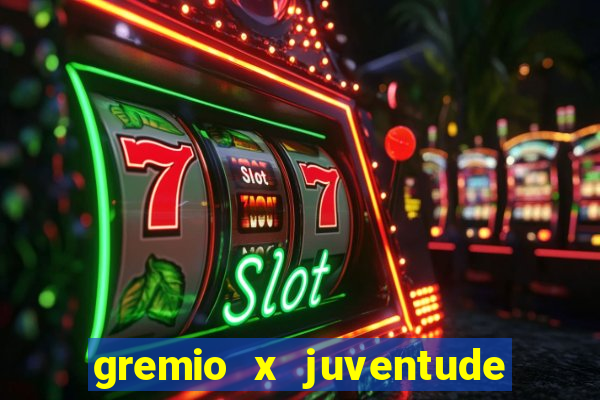 gremio x juventude futebol play hd